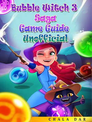 cover image of Bubble Witch 3 Saga Unofficial Game Guide